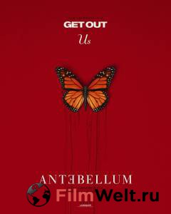Антебеллум - Antebellum - 2020 онлайн фильм бесплатно
