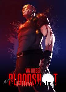 Смотреть Бладшот - Bloodshot - 2020 онлайн Смотреть Бладшот - Bloodshot - 2020 онлайн