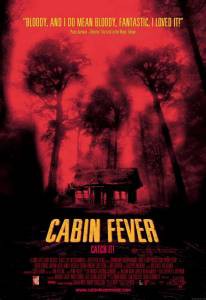    - Cabin Fever - [2003]