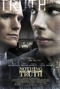   ,   Nothing But the Truth 2008 