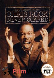    :    () Chris Rock: Never Scared online