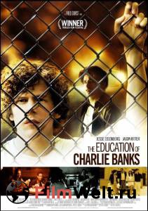       The Education of Charlie Banks (2007)