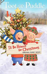     :      () Toot & Puddle: I'll Be Home for Christmas 2006 