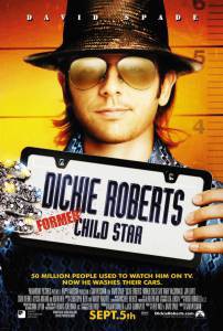   :   Dickie Roberts: Former Child Star [2003]  