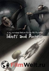    - Idiots and Angels - (2008)   