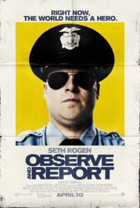        - Observe and Report - (2009)