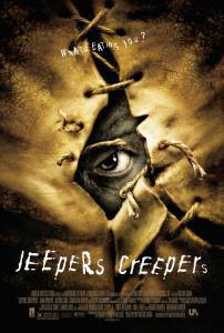    - Jeepers Creepers   
