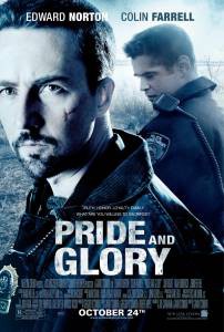     - Pride and Glory - (2007)   
