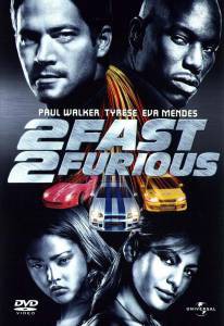    - 2 Fast 2 Furious - (2003)   