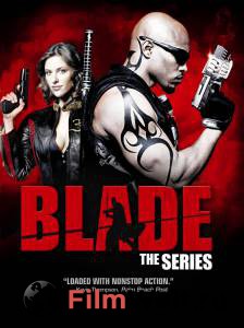    ( 2006  ...) Blade: The Series 