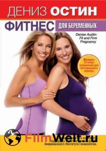     :    () - Denise Austin: Fit and Firm Pregnancy