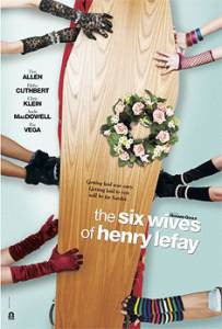       - The Six Wives of Henry Lefay - (2009) 