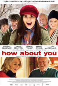 Фильм онлайн А что насчет тебяa - How About You... - 2007 без регистрации Фильм онлайн А что насчет тебяa - How About You... - 2007 без регистрации