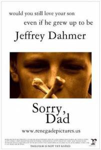     - Raising Jeffrey Dahmer - 2006   