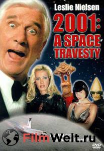     - 2001: A Space Travesty 