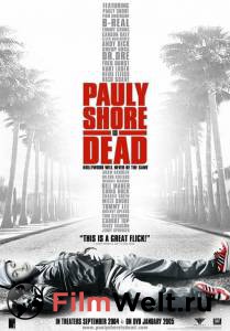 �������� ���������� ����� ���� ��� ����� / Pauly Shore Is Dead / [2003] ������