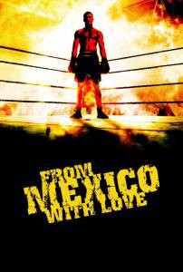      - From Mexico with Love - 2009