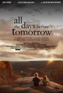 Смотреть онлайн От вчера до завтра All the Days Before Tomorrow (2007)