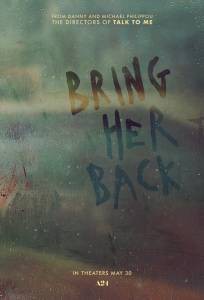 ����� ������ ����� � �� ������ (2025) / Bring Her Back / (2025) ���������