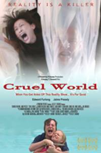     - Cruel World   