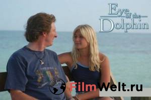 Смотреть фильм Глаз дельфина - Eye of the Dolphin онлайн