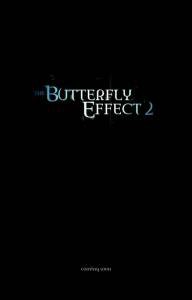    2 () / The Butterfly Effect2 