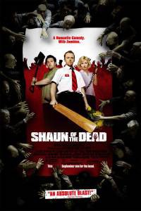       - Shaun of the Dead - 2004