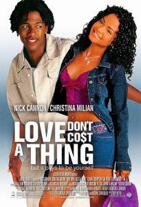        - Love Don't Cost a Thing - 2003