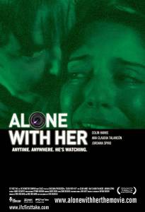     - Alone with Her   