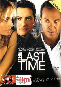     - The Last Time - (2006)   