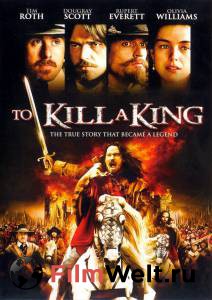     - To Kill a King 