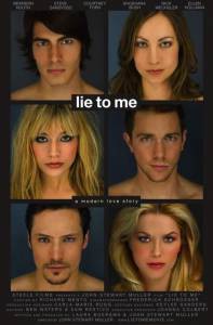       - Lie to Me