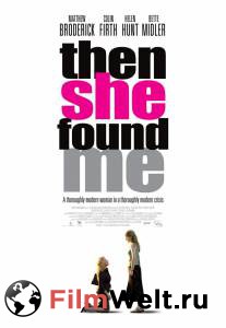     / Then She Found Me / [2007]   