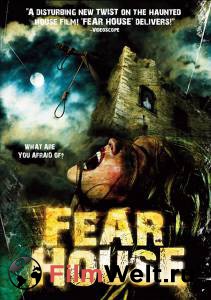     - Fear House 