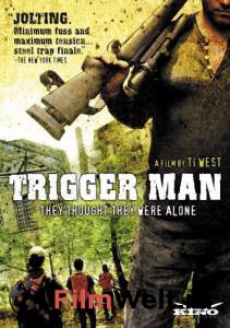    - Trigger Man   