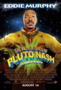     / The Adventures of Pluto Nash / (2002)  