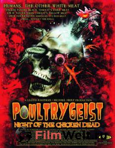      - Poultrygeist: Night of the Chicken Dead - (2006)  