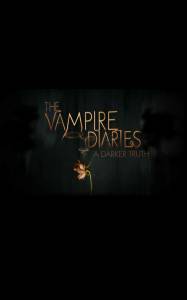 Смотреть Дневники вампира: Тёмная правда (сериал) - 2009 бесплатно без регистрации