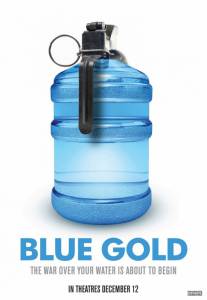    :     / Blue Gold: World Water Wars / [2008] 