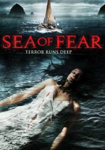     / Sea of Fear / (2005) 