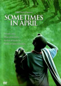      () - Sometimes in April - [2005] 