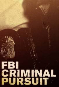   :    ( 2011  ...) FBI: Criminal Pursuit [2011 (4 )]   HD