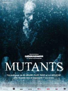      / Mutants / (2009)