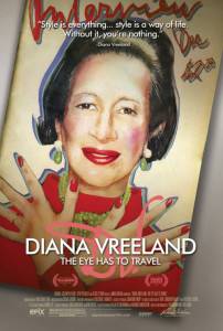    :    - Diana Vreeland: The Eye Has to Travel 