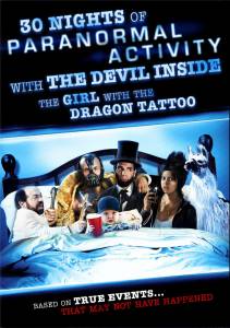   30          - 30 Nights of Paranormal Activity with the Devil Inside the Girl with the Dragon Tattoo - (2012)