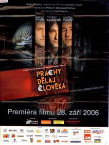     / Prachy delaj cloveka / 2006   