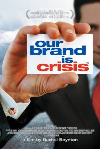        - Our Brand Is Crisis - 2005