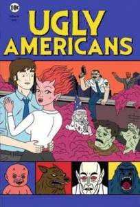    ( 2010  2012) Ugly Americans   