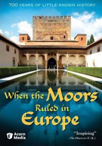      - When the Moors Ruled in Europe - [2005]  