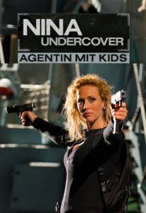 ������ ���� ��� ��������� (��) Nina Undercover - Agentin mit Kids 2011 ��������